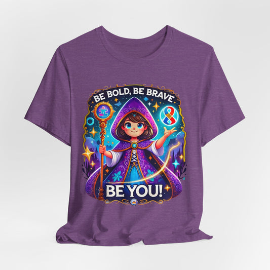 Be Bold, Be Brave, Be You - Sorceress Girls  - Adult Unisex Jersey Short Sleeve Tee