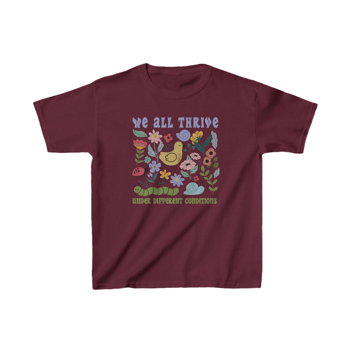 We All Thrive Under Different Conditions  - Kids Heavy Cotton™ Tee