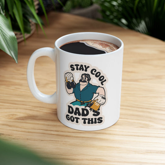 Stay Cool, Dad's Got This  - Ceramic Mug, (11oz)