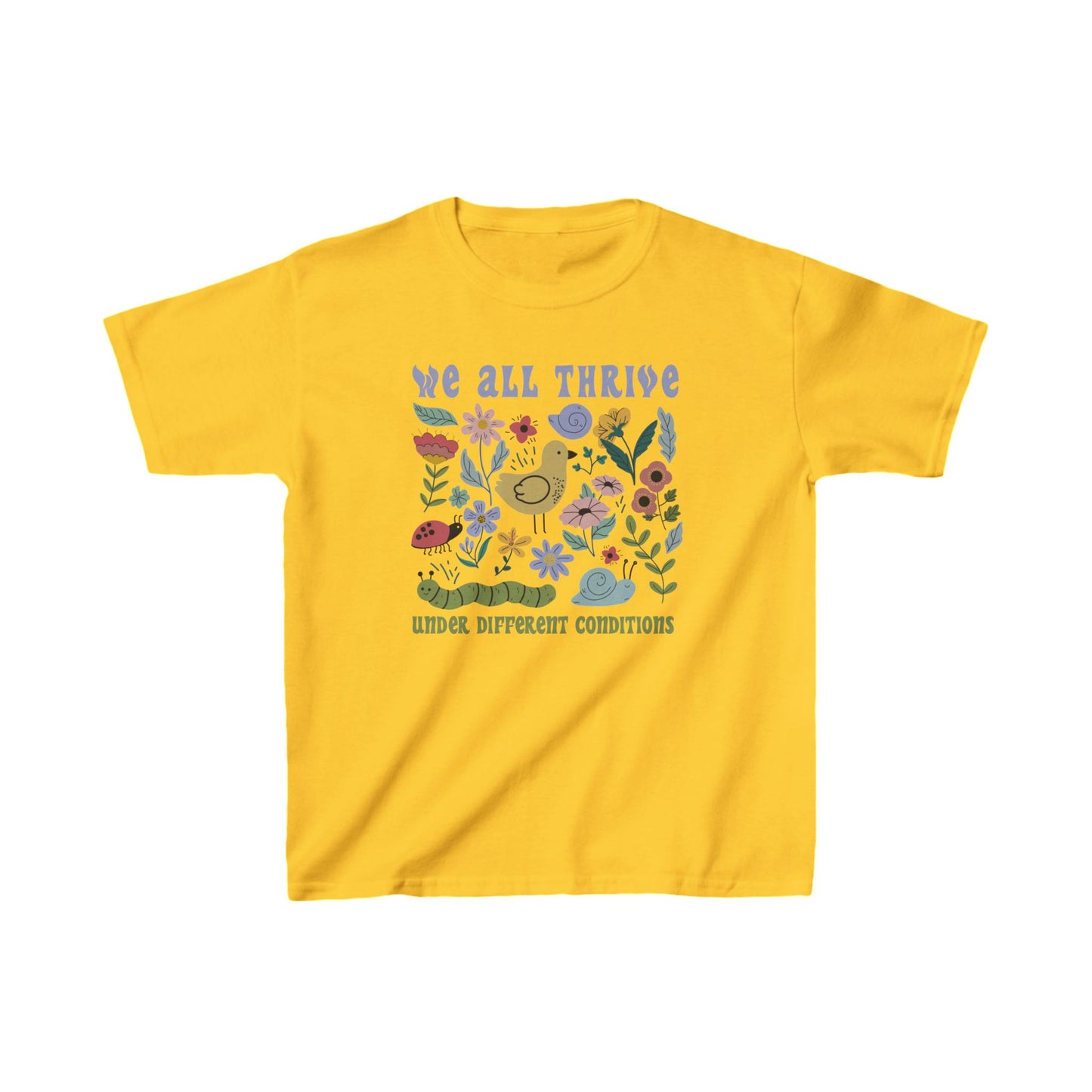 We All Thrive Under Different Conditions  - Kids Heavy Cotton™ Tee