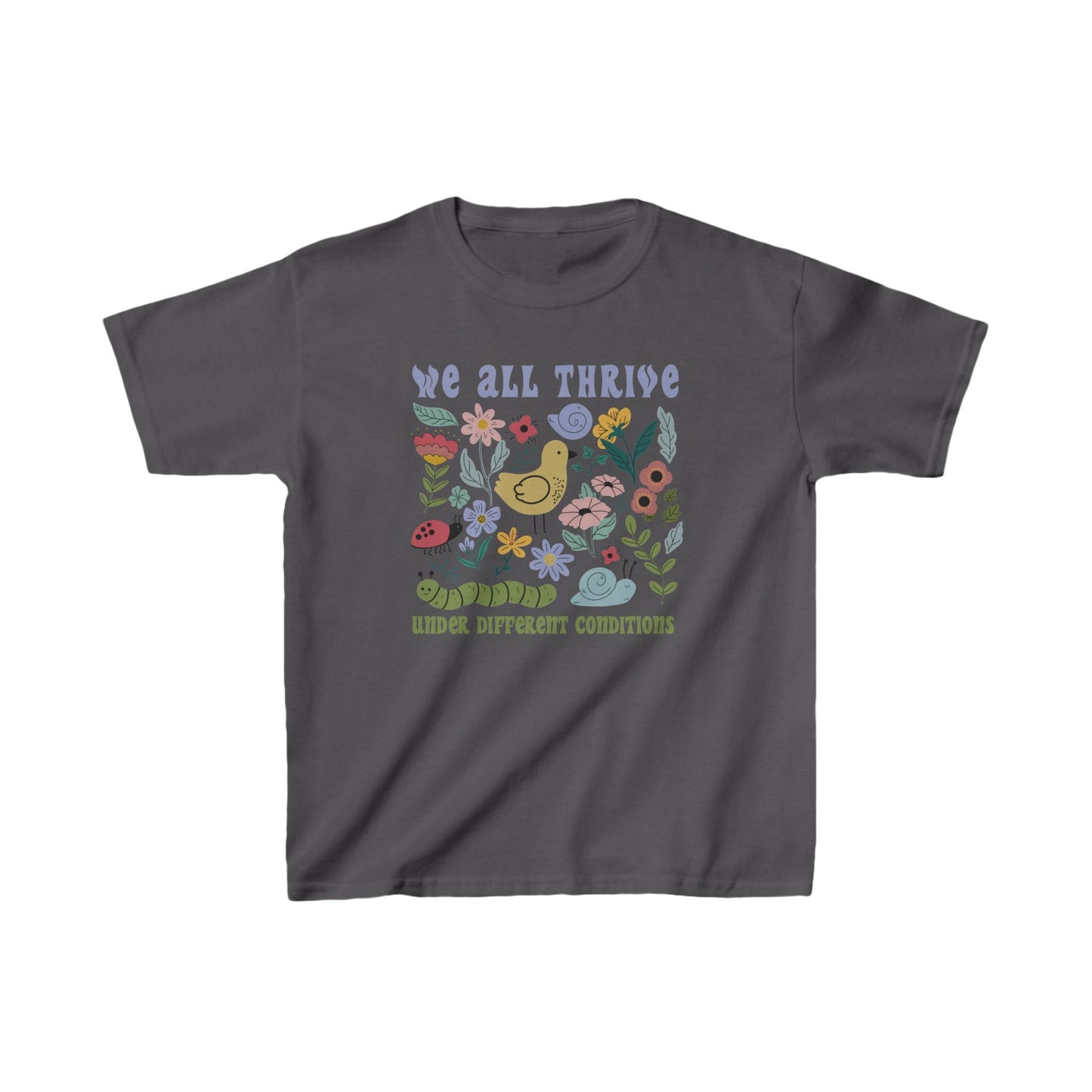 We All Thrive Under Different Conditions  - Kids Heavy Cotton™ Tee