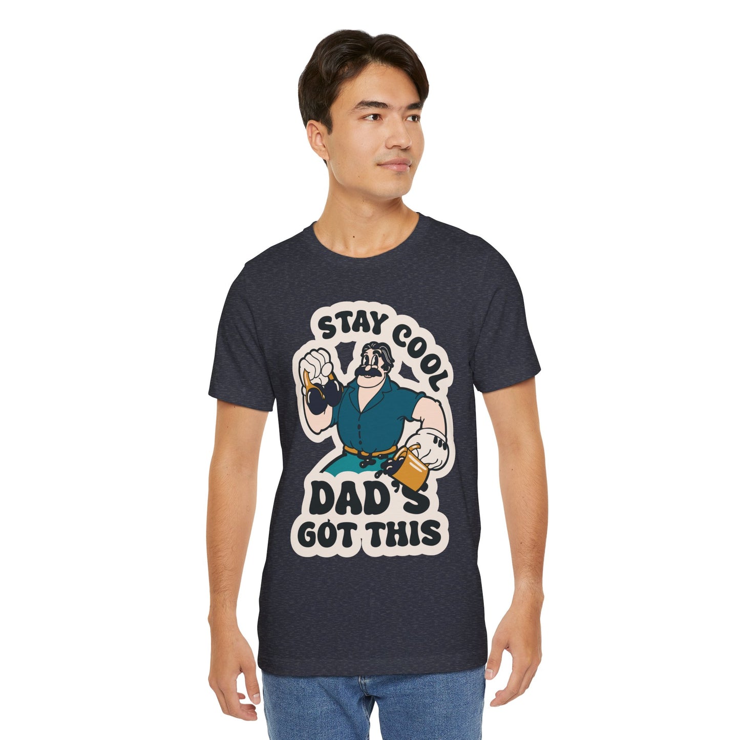 Stay Cool, Dad's Got This - Adult Unisex Jersey Short Sleeve Tee