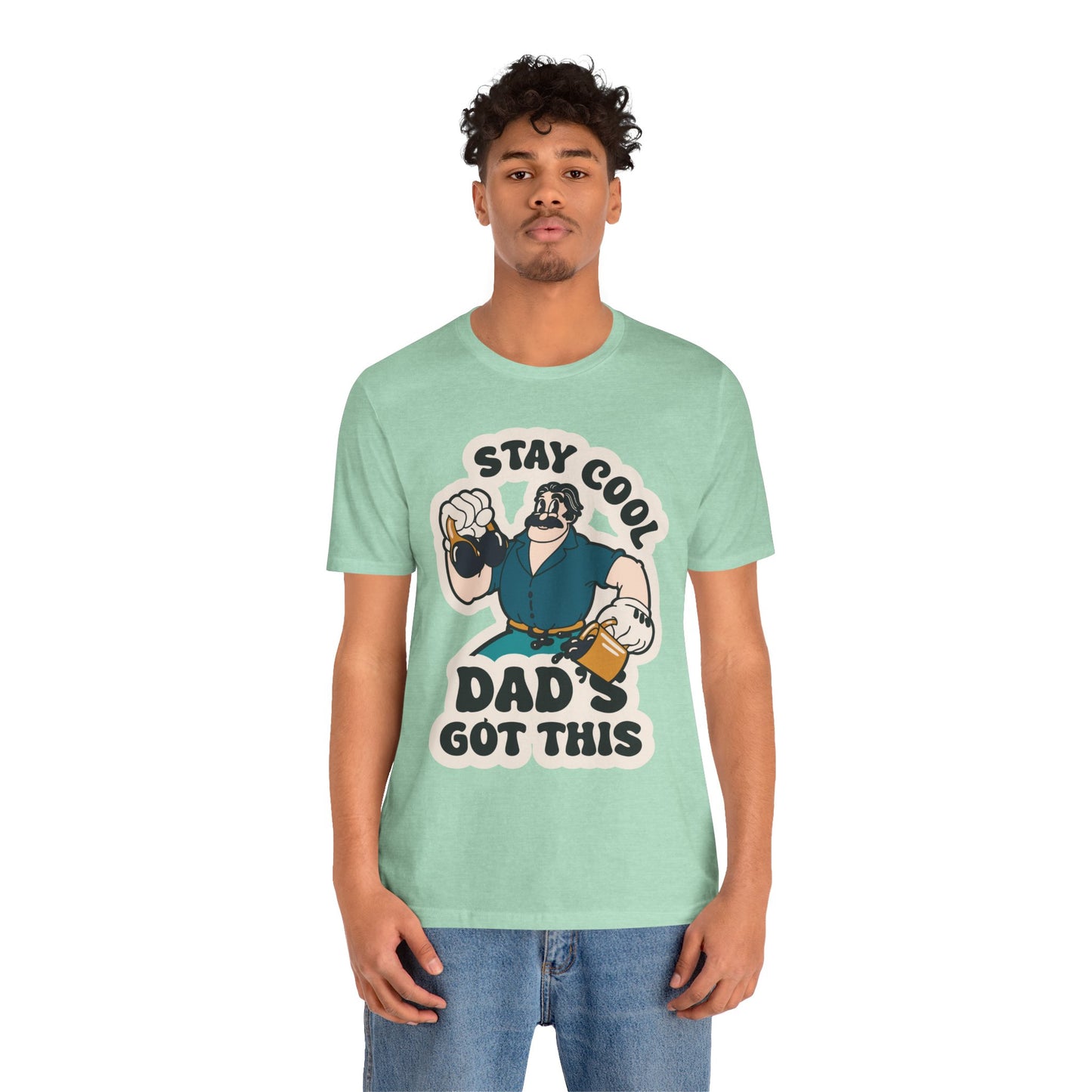 Stay Cool, Dad's Got This - Adult Unisex Jersey Short Sleeve Tee