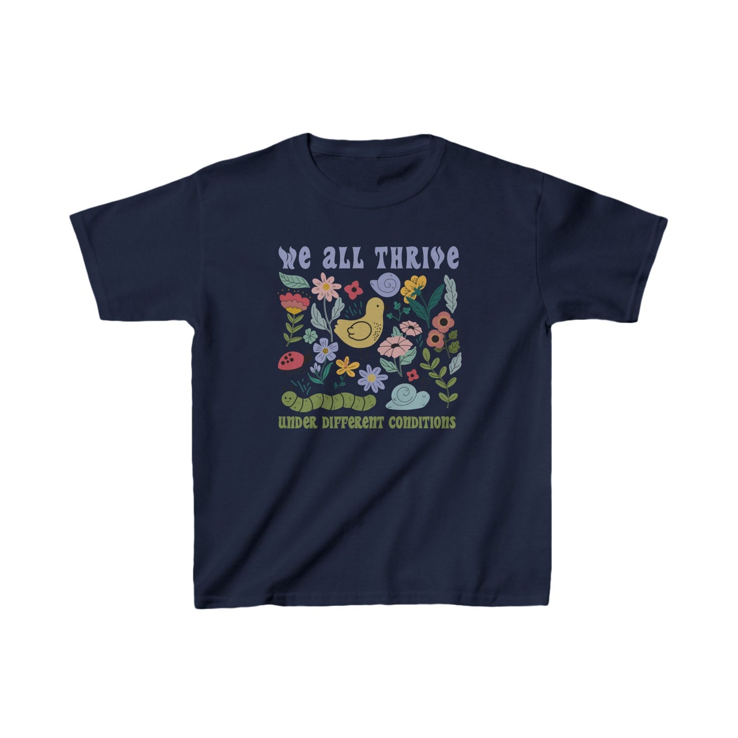 We All Thrive Under Different Conditions  - Kids Heavy Cotton™ Tee