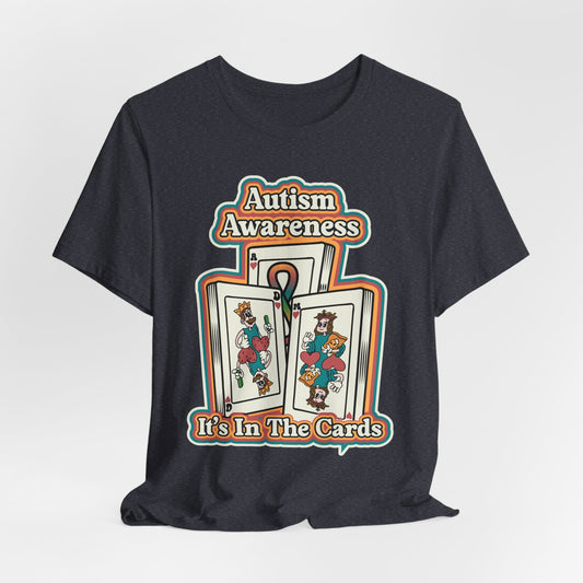 Autism Awareness, It's In The Cards - Adult Unisex Jersey Short Sleeve Tee