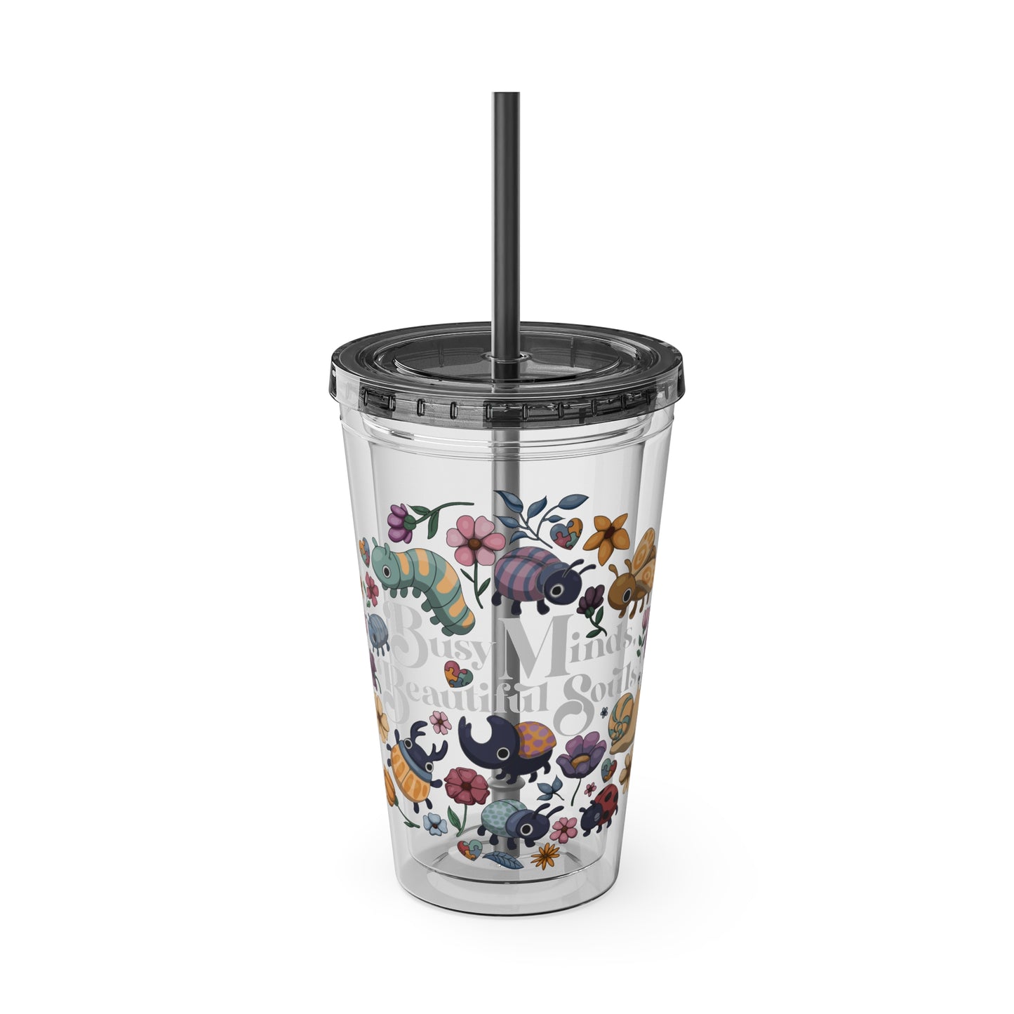 Beautiful Minds, Beautiful Souls -Sunsplash Tumbler with Straw, 16oz