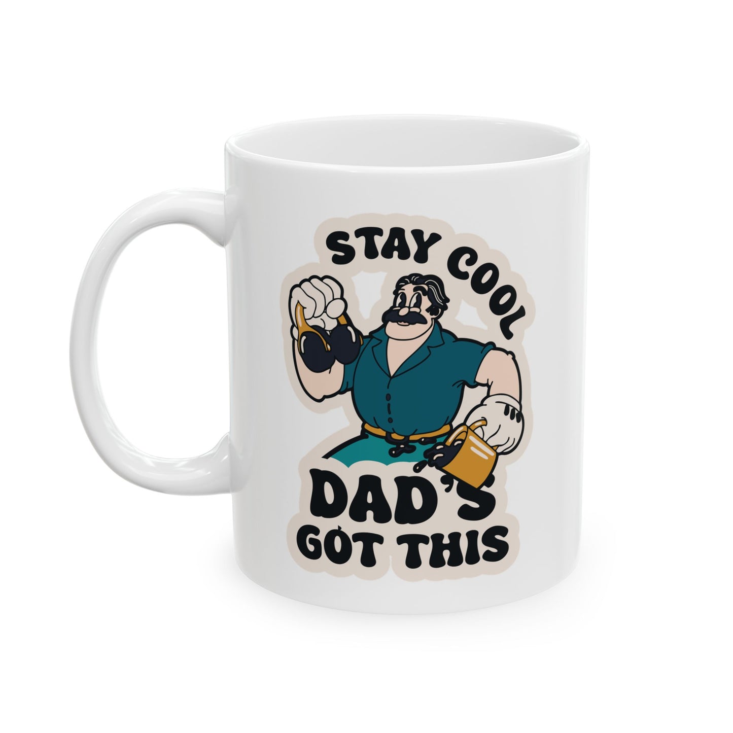 Stay Cool, Dad's Got This  - Ceramic Mug, (11oz)