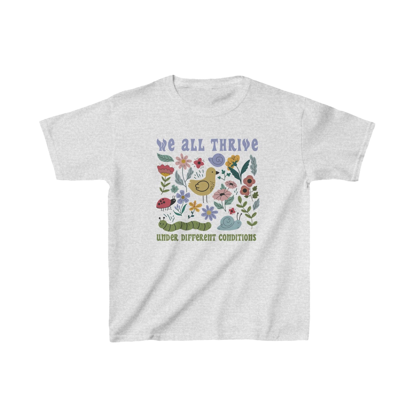 We All Thrive Under Different Conditions  - Kids Heavy Cotton™ Tee