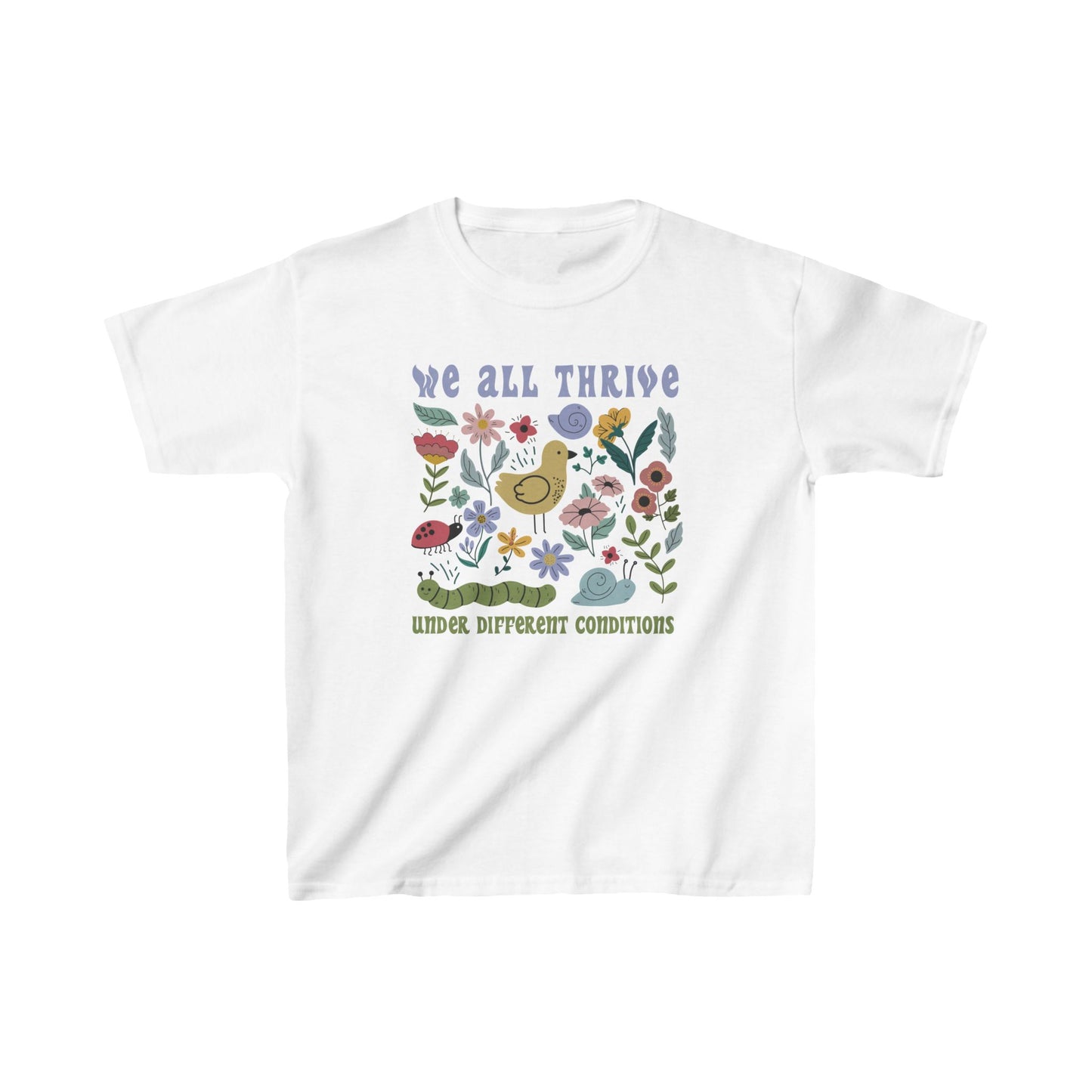 We All Thrive Under Different Conditions  - Kids Heavy Cotton™ Tee