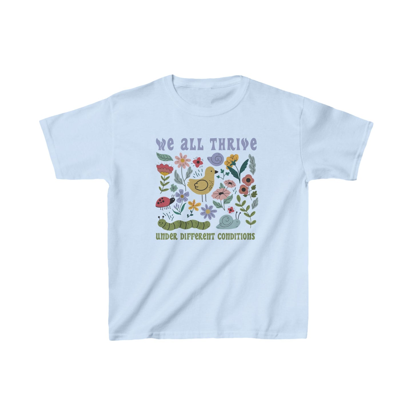 We All Thrive Under Different Conditions  - Kids Heavy Cotton™ Tee